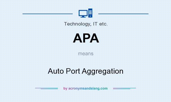 What does APA mean? It stands for Auto Port Aggregation
