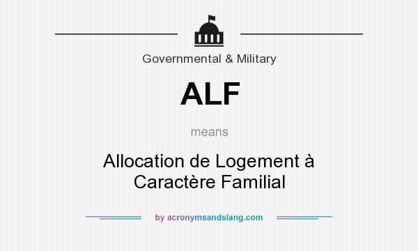 What does ALF mean? It stands for Allocation de Logement à Caractère Familial