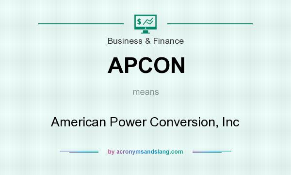 What does APCON mean? It stands for American Power Conversion, Inc