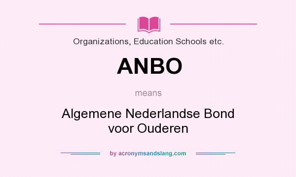 What does ANBO mean? It stands for Algemene Nederlandse Bond voor Ouderen