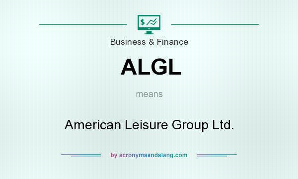 What does ALGL mean? It stands for American Leisure Group Ltd.