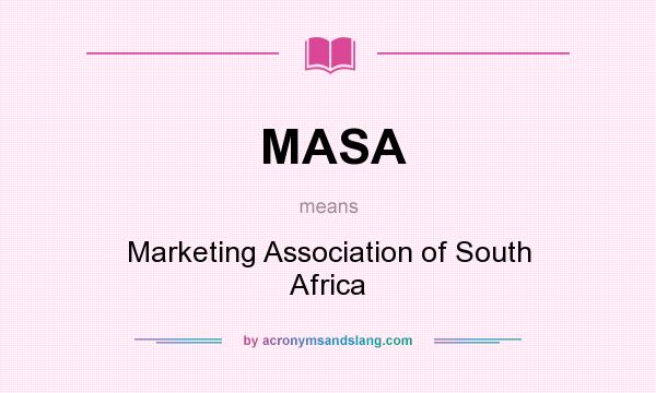 What does MASA mean? It stands for Marketing Association of South Africa