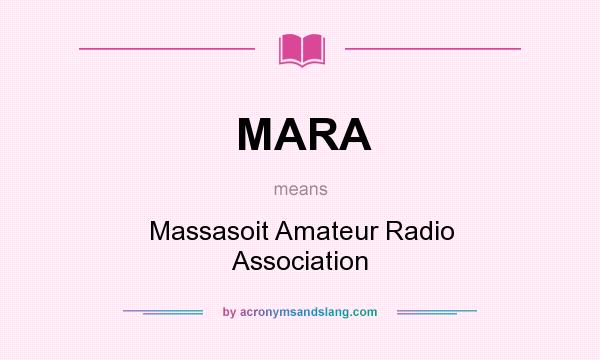 What does MARA mean? It stands for Massasoit Amateur Radio Association