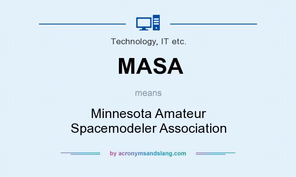 What does MASA mean? It stands for Minnesota Amateur Spacemodeler Association