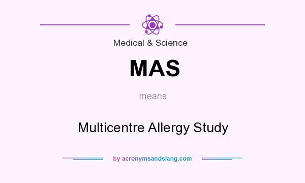 What does MAS mean? It stands for Multicentre Allergy Study