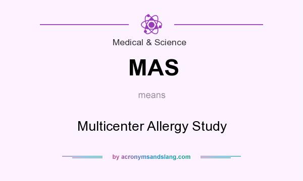 What does MAS mean? It stands for Multicenter Allergy Study