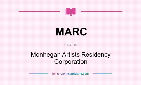 What does MARC mean? It stands for Monhegan Artists Residency Corporation