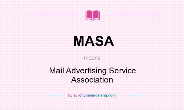 What does MASA mean? It stands for Mail Advertising Service Association