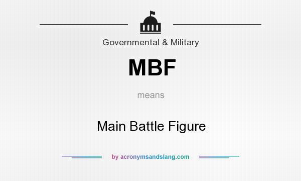 What does MBF mean? It stands for Main Battle Figure