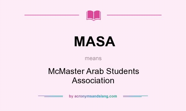 What does MASA mean? It stands for McMaster Arab Students Association