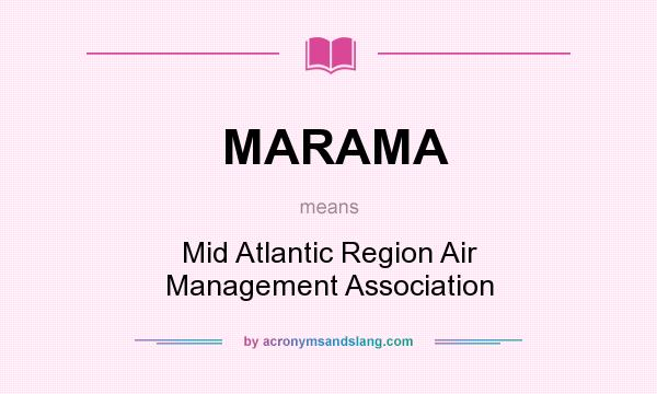 What does MARAMA mean? It stands for Mid Atlantic Region Air Management Association