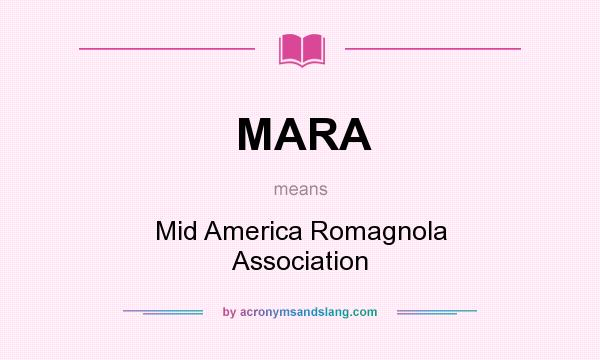 What does MARA mean? It stands for Mid America Romagnola Association