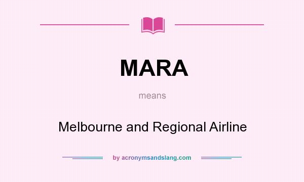 What does MARA mean? It stands for Melbourne and Regional Airline