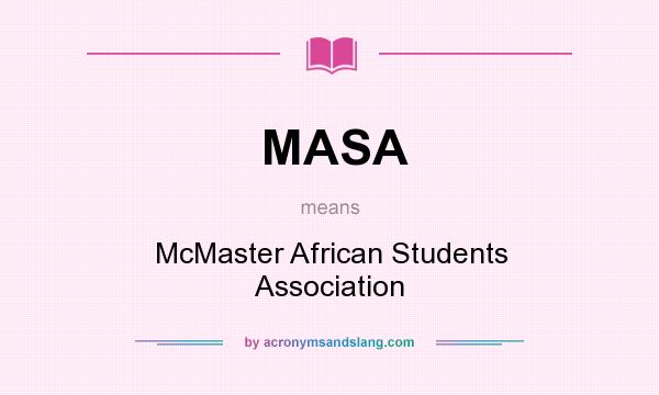 What does MASA mean? It stands for McMaster African Students Association