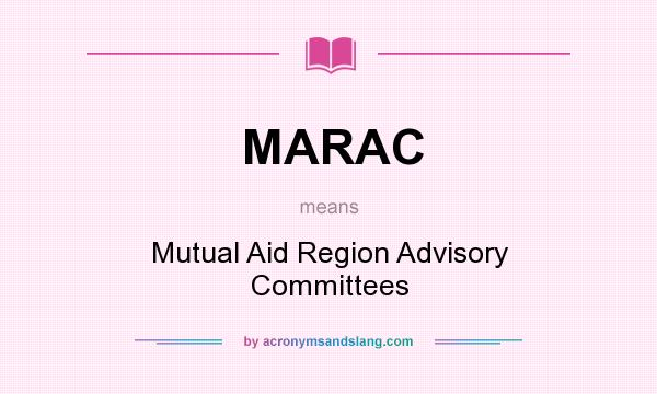 What does MARAC mean? It stands for Mutual Aid Region Advisory Committees