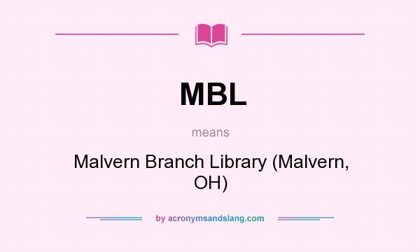 What does MBL mean? It stands for Malvern Branch Library (Malvern, OH)