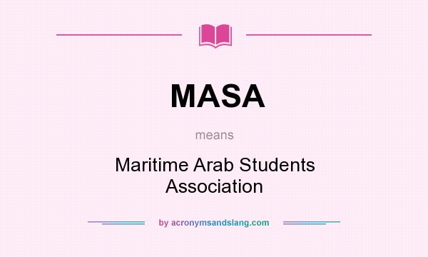 What does MASA mean? It stands for Maritime Arab Students Association