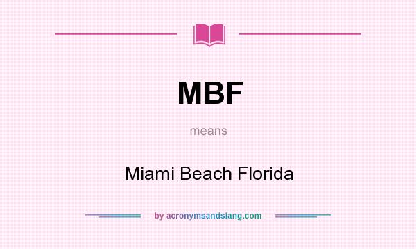 What does MBF mean? It stands for Miami Beach Florida