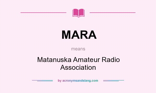 What does MARA mean? It stands for Matanuska Amateur Radio Association