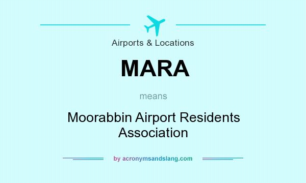 What does MARA mean? It stands for Moorabbin Airport Residents Association