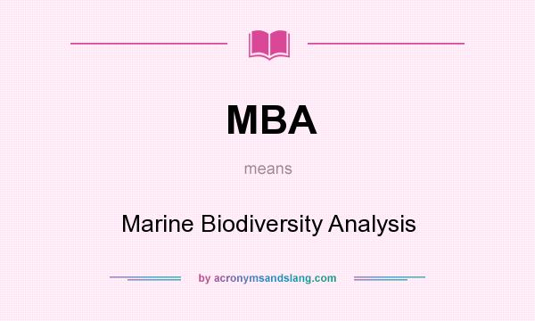 What does MBA mean? It stands for Marine Biodiversity Analysis