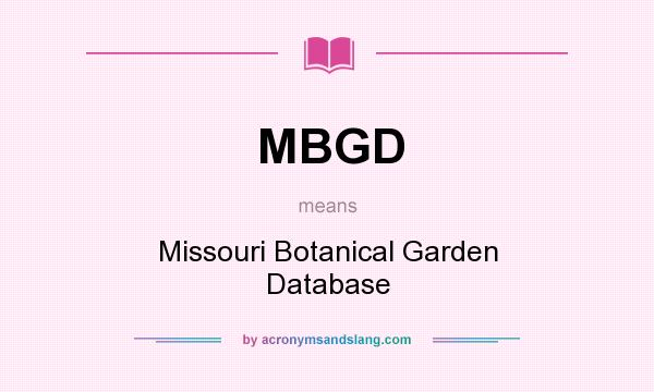 What does MBGD mean? It stands for Missouri Botanical Garden Database
