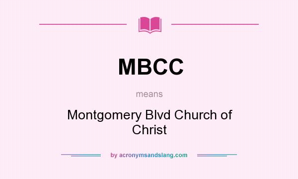 What does MBCC mean? It stands for Montgomery Blvd Church of Christ