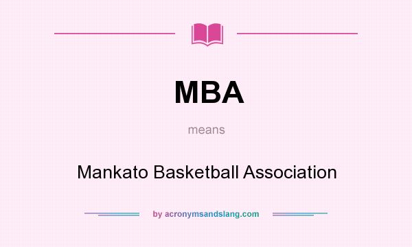 What does MBA mean? It stands for Mankato Basketball Association
