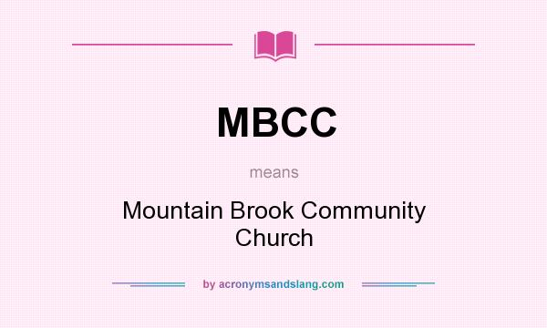 What does MBCC mean? It stands for Mountain Brook Community Church