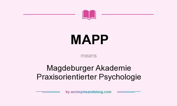 What does MAPP mean? It stands for Magdeburger Akademie Praxisorientierter Psychologie