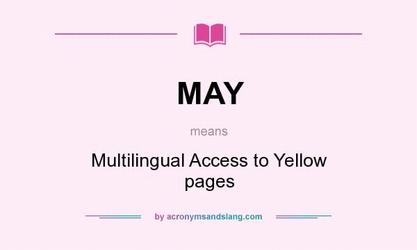 What does MAY mean? It stands for Multilingual Access to Yellow pages
