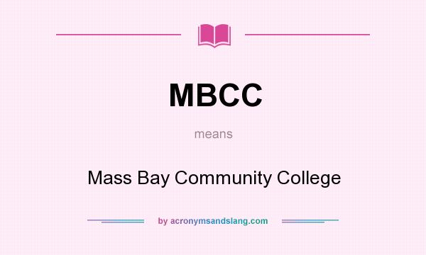 What does MBCC mean? It stands for Mass Bay Community College