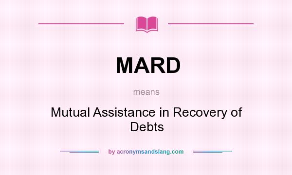 What does MARD mean? It stands for Mutual Assistance in Recovery of Debts