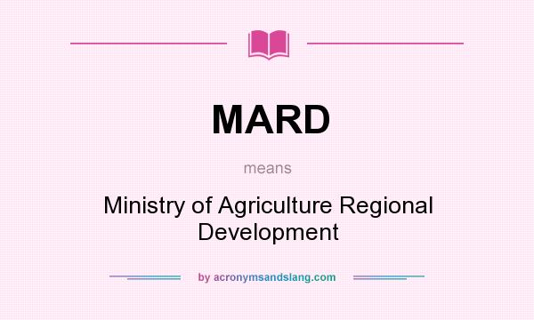 What does MARD mean? It stands for Ministry of Agriculture Regional Development