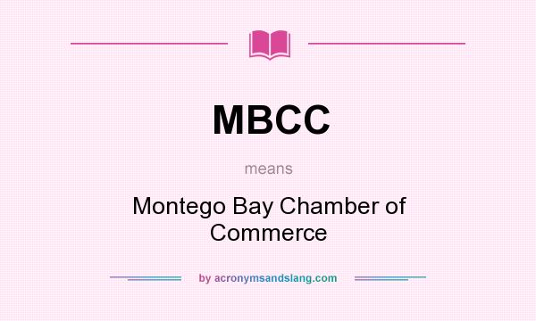 What does MBCC mean? It stands for Montego Bay Chamber of Commerce