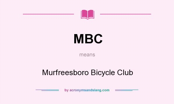 What does MBC mean? It stands for Murfreesboro Bicycle Club