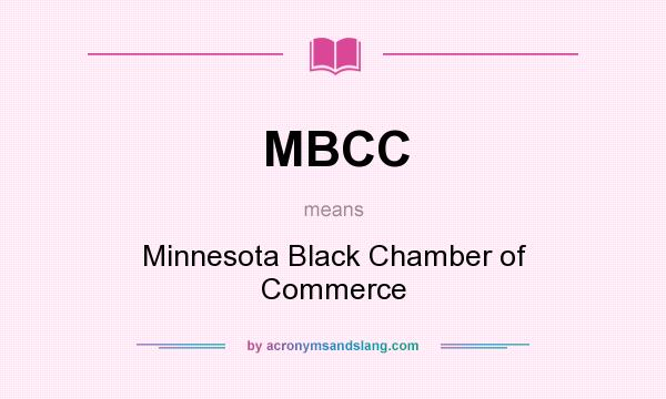 What does MBCC mean? It stands for Minnesota Black Chamber of Commerce