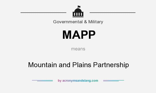 What does MAPP mean? It stands for Mountain and Plains Partnership