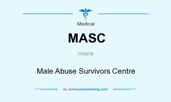 What does MASC mean? It stands for Male Abuse Survivors Centre