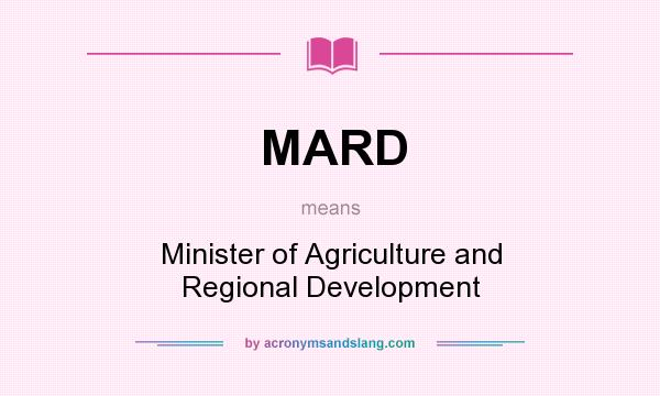 What does MARD mean? It stands for Minister of Agriculture and Regional Development