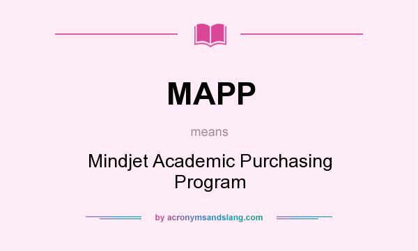 What does MAPP mean? It stands for Mindjet Academic Purchasing Program