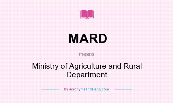 What does MARD mean? It stands for Ministry of Agriculture and Rural Department