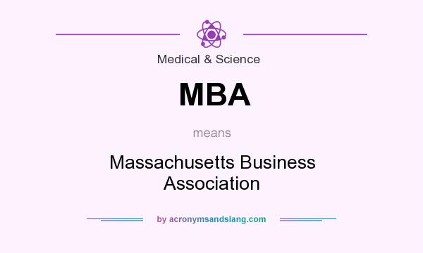 What does MBA mean? It stands for Massachusetts Business Association