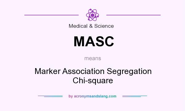 What does MASC mean? It stands for Marker Association Segregation Chi-square