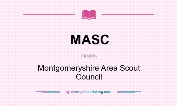 What does MASC mean? It stands for Montgomeryshire Area Scout Council