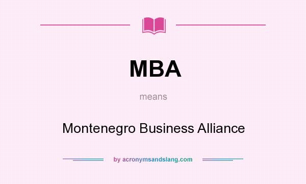 What does MBA mean? It stands for Montenegro Business Alliance
