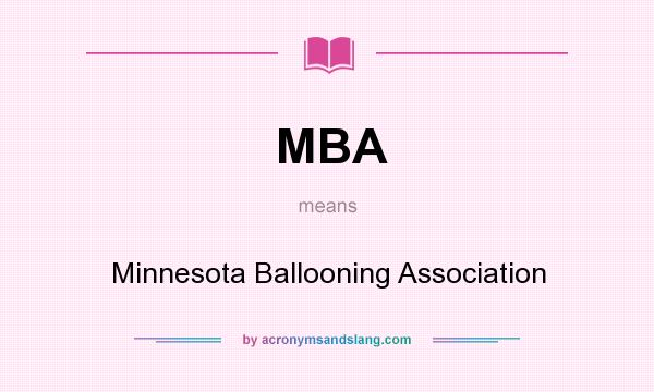 What does MBA mean? It stands for Minnesota Ballooning Association