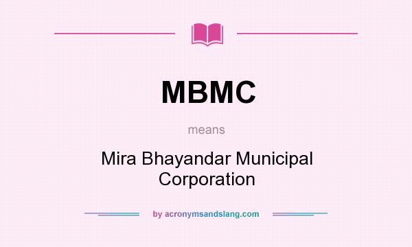 What does MBMC mean? It stands for Mira Bhayandar Municipal Corporation
