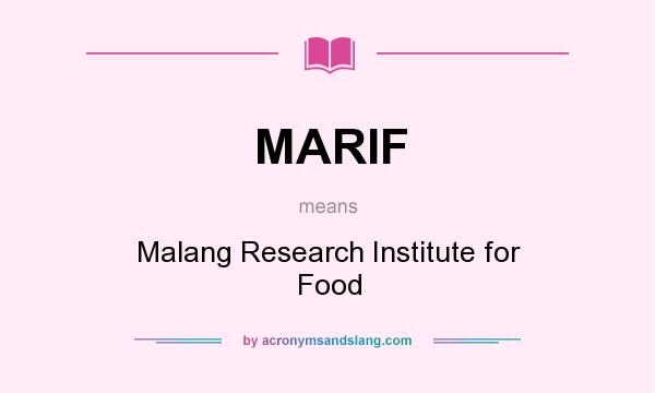 What does MARIF mean? It stands for Malang Research Institute for Food