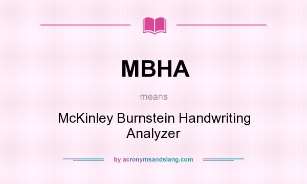 What does MBHA mean? It stands for McKinley Burnstein Handwriting Analyzer